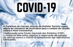O Prefeito Tarcísio Lopes aderiu ao consórcio de municípios para a compra de vacinas contra o novo Coronavirus.