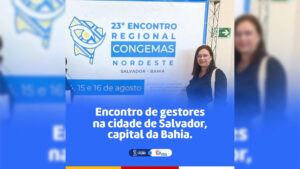 A Secretária de Assistência Social Elza Vieira, representou o município de Caiçara no encontro de gestores na cidade de Salvador, Capital da Bahia