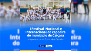 1° FESTIVAL NACIONAL E INTERNACIONAL DE CAPOEIRA Caiçara-PB