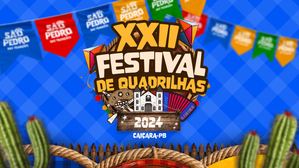 Edital Nº 01/2024 do XXII Festival de Quadrilhas Juninas de Caiçara PB.