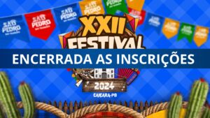 FINALIZADA AS INSCRIÇÕES PARA O XXII FESTIVAL DE QUADRILHAS 2024