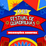 [Edital] XXIII Festival de Quadrilhas Juninas