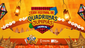 EDITAL DO XXIV FESTIVAL DE QUADRILHAS JUNINAS DE CAIÇARA-PB